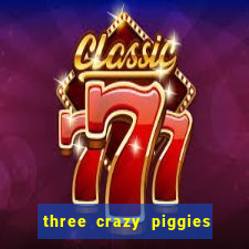 three crazy piggies onde jogar